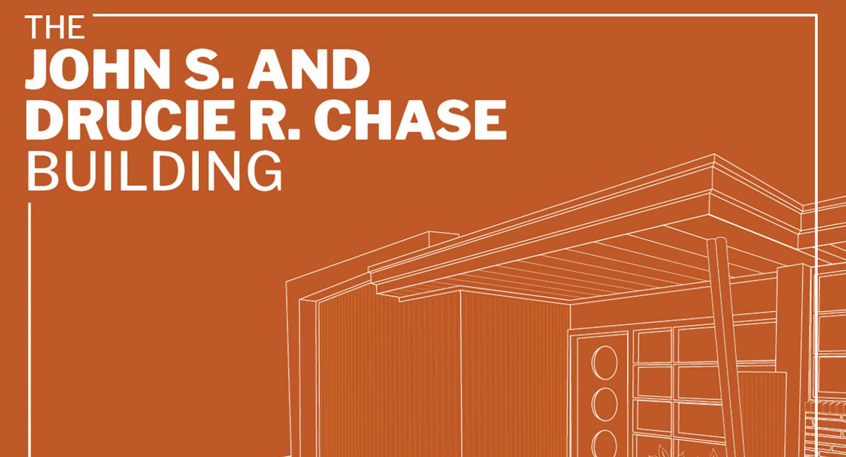 Image is a chase archive graphic that states "The John S. and Drucie R. Chase Building.