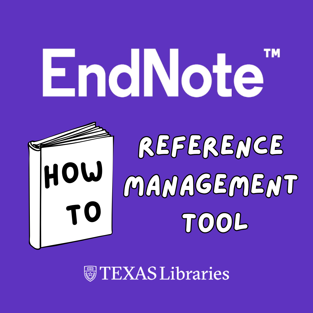 Learn How to Use the EndNote Reference Management Tool