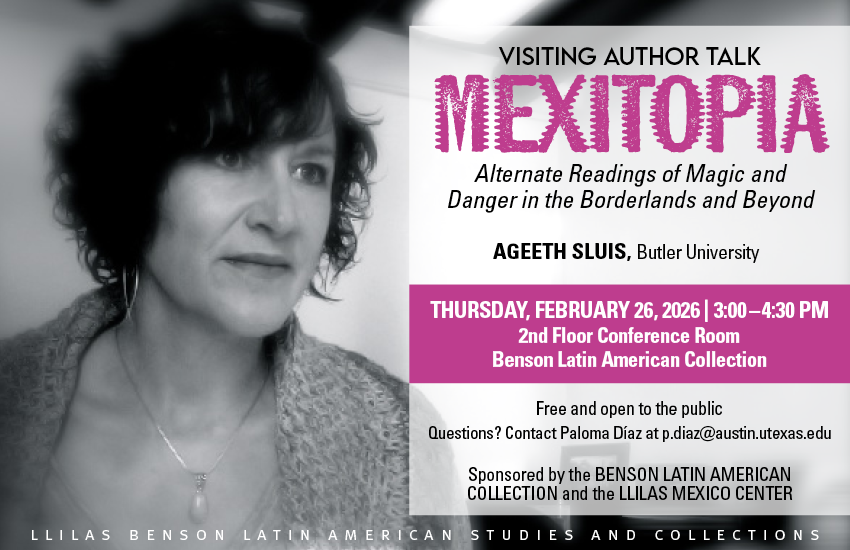 Ageeth Sluis's Mexitopia talk at Benson Latin American Collection on February 26, 2026.
