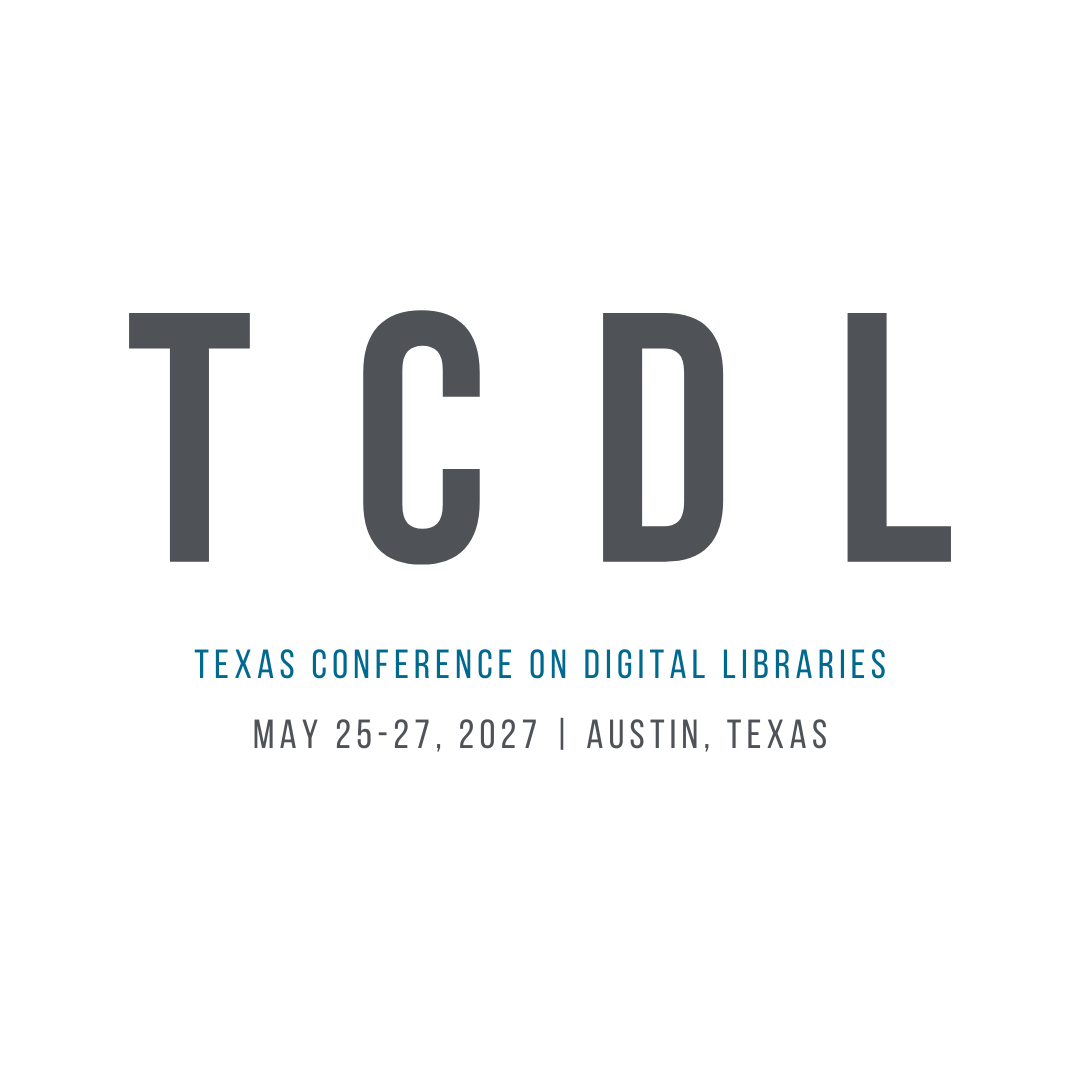 Minimalist graphic for the Texas Conference on Digital Libraries (TCDL). Large gray letters spell “TCDL” on a light gray background. Below, blue text reads “Texas Conference on Digital Libraries,” with the event date and location in gray text: “May 25-27, 2027 | Austin, Texas.”