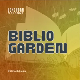 Longhorn Welcome 2025 - UTL Bibliogarden