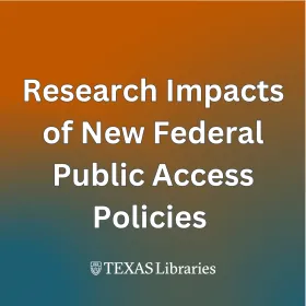 Research Impacts of New Federal Public Access Policies 