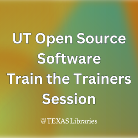 UT Open Source Program Office Train the Trainers Session