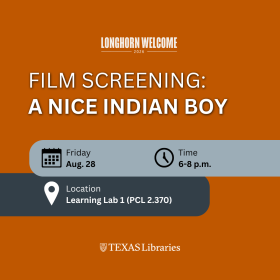 Promotional graphic for Longhorn Welcome 2026 featuring a burnt-orange background. Large white text reads “Film Screening: A Nice Indian Boy.” Event details include: Friday, August 28; 6–8 p.m.; Learning Lab 1 (PCL 2.370). Calendar, clock, and location icons are displayed alongside the details. The Texas Libraries logo appears at the bottom.