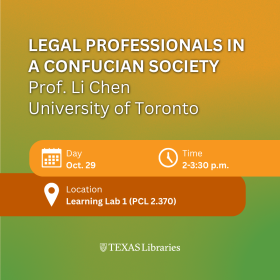 Promotional graphic for a Texas Libraries lecture titled “Legal Professionals in a Confucian Society” featuring Prof. Li Chen of the University of Toronto. The design uses a green-to-gold gradient background with event details displayed in labeled boxes: Oct. 29, 2-3:30 p.m., and Learning Lab 1 (PCL 2.370). The Texas Libraries logo appears at the bottom.