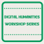 Digital Humanities Workshop